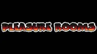PLEASURE ROOMS - DREAMS CAN COME TRUE