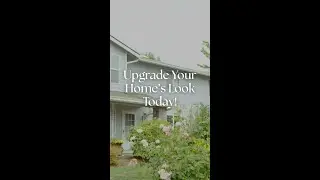 Upgrade Your Home's Look Today!