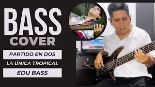 Partido en dos - La única tropical - Bass cover