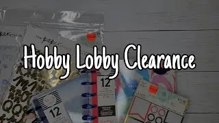 Hobby Lobby Haul | Happy Planner and Paper Studio 75% Clearance