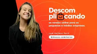 Loja Virtual e as vantagens da Dooca Commerce para quem est&aacute; come&ccedil;ando | Live 09.07.21