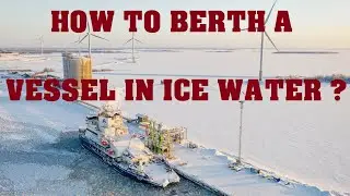 How To Berth Ship In Ice Water? #Navigation #Vessel #maneuvering #Damage #operation #Winter