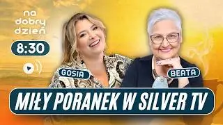 NA DOBRY DZIEŃ W SILVER TV | BEATA BORUCKA I MAŁGORZATA KRUPA-KONIUSZY