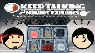 Keep Talking and Nobody Explodes - Highlights