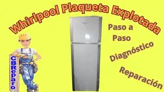 Reparación Heladera Whirlpool paso a paso
