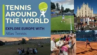 How Traveling the World for Tennis Expanded a Teenager's Worldview | Atlas Tennis