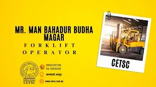 Mr  Man Bahadur Budha Magar - 9 Hours Forklift Machine Operation Course