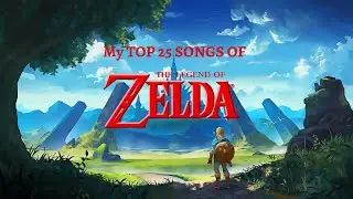 my top 25 Zelda music