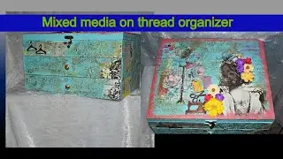 Mixed media art on Thread organizer