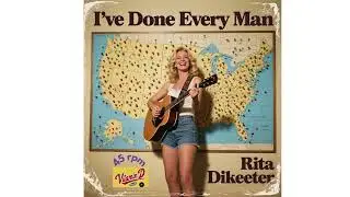 I've done every man - Rita Dikeeter  (Country music)