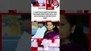 K.KAVITHA'S CASE EXTENDED | BRS LEADER K.KAVITHA ON JUDICIAL CUSTODY
