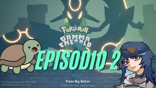 Pok&eacute;mon Gamma Emerald 🐢 | Episodio 2 &ndash; La aventura contin&uacute;a