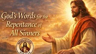 God's Words for the Repentance of all Sinners | A Call to Return God | Jesus' Christ miracle