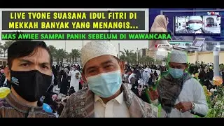 SUASANA IDUL FITRI MEKKAH BARENG @Mas Awiee LIVE TVONE