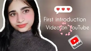 First introduction video on YouTube channel 💗|| vlog || by || naba mirza||