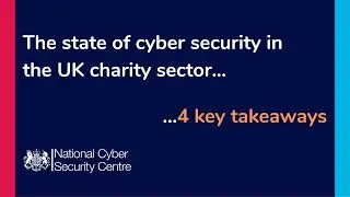 The state of cyber security in the UK charity sector - 4 key takeaways