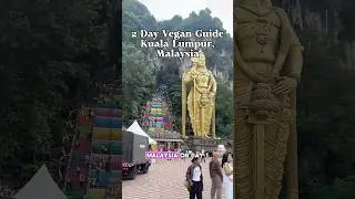 2-Day Vegan Guide in Kuala Lumpur, Malaysia