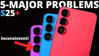 GALAXY S25 PLUS: 5 MAJOR PROBLEMS [LONG TERM FULL REVIEW!]