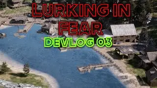 Game Dev 03 Revaming the entire game and LOOT CRATE SYSTEMS! LURKING IN FEAR!
