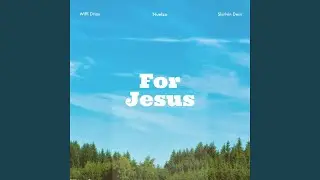 For Jesus