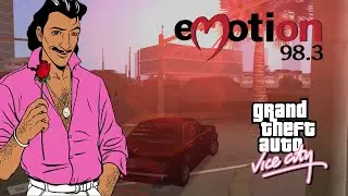 GTA: Vice City - Emotion 98.3 (Driving and listening)