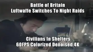 Battle of Britain Luftwaffe Switches To Night Raids 60fps Colorized Denoised 4K