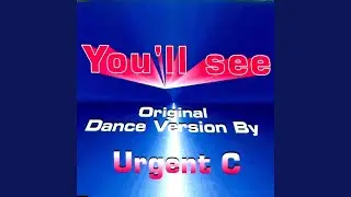 You'll See (Extended)