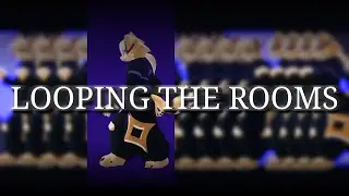 LOOPING THE ROOMS || VRChat MV Edit