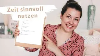 Zeit sinnvoll nutzen ✨ 6 Tipps f&uuml;r mehr&nbsp;Inspiration & Motivation