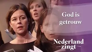 Nederland Zingt: God is getrouw