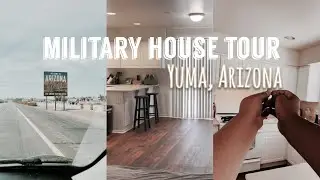 HOUSE TOUR | YUMA, AZ | MILITARY BASE 📍