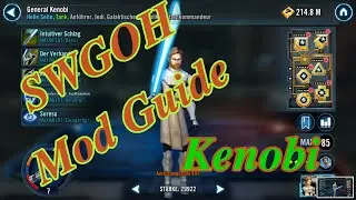SWGOH, Mod Guide, F&uuml;r Anf&auml;nger, General Kenobi
