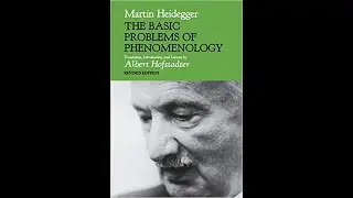 Heidegger's Basic Problems of Phenomenology - 4