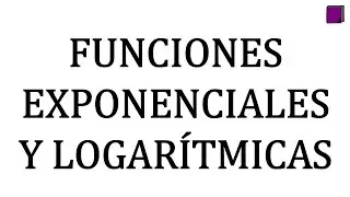Como Resolver Funciones Exponenciales y Logaritmicas METODO FACIL Y RAPIDO