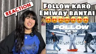 Reaction on Follow Karo : Emiway Bantai 