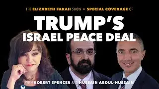 Trump&rsquo;s Israel Peace Deal: Robert Spencer and Hussain Abdul-Hussain on What&rsquo;s Next