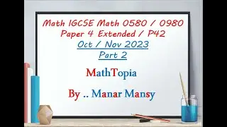 0580/42/Oct/Nov/2023 Part 2  | Manar Mansy | IGCSE Math 2023 (EXTENDED)paper4/42/OCT/Nov/2023 #0580