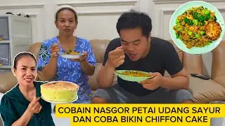 MASAK NASGOR PETAI UDANG SAYUR DAN COBA BIKIN CHIFFON CAKE 