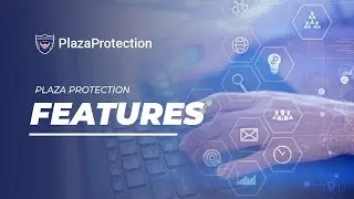Plaza Protection Features: Things That Sets Us Apart