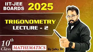Trigonometry | Mathematics | Lecture -2 | By Jaiky Sir | NTSE, STSE & Boards | Class - 10