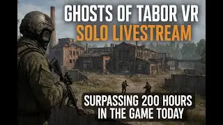 GHOST OF TABOR VR: 200 hodin v k&uacute;ži osaměl&eacute;ho žold&aacute;ka!