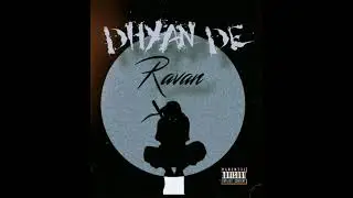 Dhyan de -RAVAN (official video )|| prod.by RAVAN || newhiphopsong222#desihiphop@Kalamkar