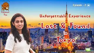 EP 2-LOST & FOUND IN TOKYO | Singapore Airport |ടോക്കിയോയിലെ ലോസ്റ്റ് ആൻഡ് ഫൗണ്ട്  |ഒരു ജപ്പാൻ യാത്ര