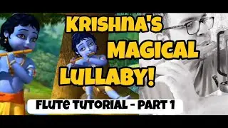 Krishna Magical Flute Sweet Lullaby - Part 1 Tutorial