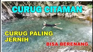 WOWWW! INILAH CURUG PALING JERNIH | CURUG CITAMAN