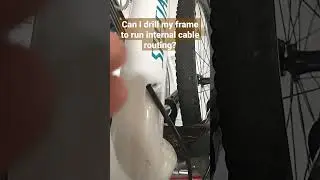 Can I drill my frame to run internal cable routing? #shorts