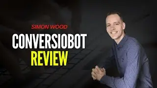 ConversioBot Review - Is Simon Wood's Chatbot Software Worth It?