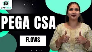 Pega CSA Flows | Flows in Pega CSA | Learn Pega CSA | Pega CSA Training | Pega CSA Course | UppTalk