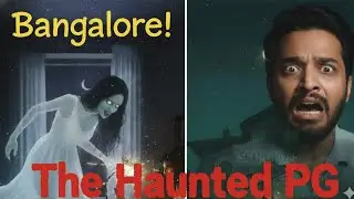 Haunted PG Real Ghost Face-Off😨 |Bangalore PG Real Story 