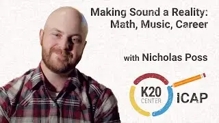 K20 ICAP - Sound Designer and Film Composer - Math, Music, Career